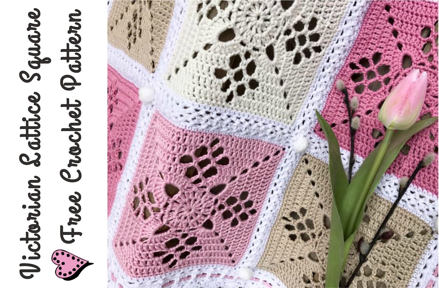 Victorian Lattice Square Crochet Pattern Yarn And Hooks