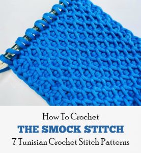 7 Tunisian Crochet Stitch Patterns For Beginners